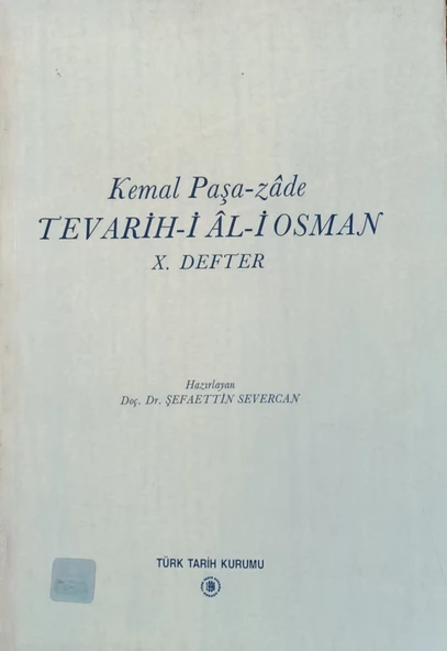 KEMAL PAŞA-ZADE TEVARİH-İ AL-İ OSMAN X. DEFTER - 1