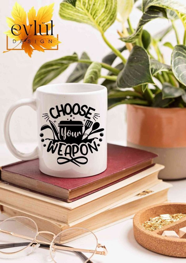 Mutfak Temalı Choose Your Weapon Yazılı Özel Tasarım Baskılı Kupa Bardak Hediye Çay-Kahve Bardağı - 2
