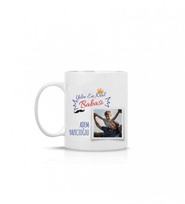 Kişiye Özel Babalar Günü Kral Babam Fotoğraf Baskılı Kupa Bardak HK2700 - Resim 2