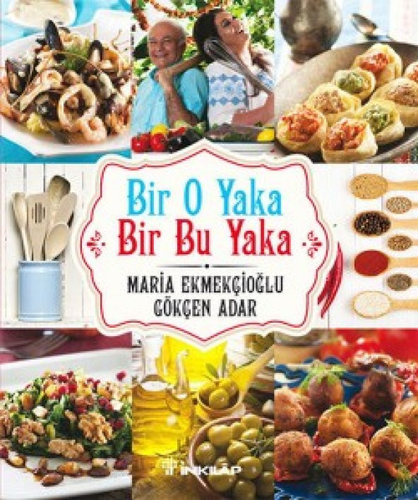 Bir O Yaka - Bir Bu Yaka İnkılap Kitabevi Maria Ekmekçioğlu 2012 Türkçe Ciltsiz
