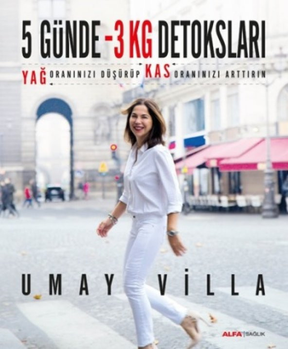 5 Günde 3 Kg Detoksları Alfa Yayınları Umay Villa Ocak 2019 Türkçe Ciltsiz