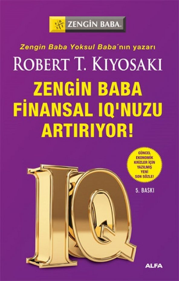 Zengin Baba Finansal IQ’unuzu Arttırıyor Alfa Yayınları Robert T. Kiyosaki Ekim 2022 Türkçe Ciltsiz
