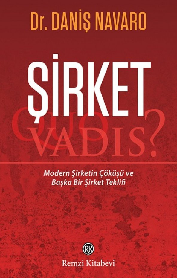 Şirket: Quo Vadis? Remzi Kitabevi Daniş Navaro Ocak 2021 Türkçe Ciltsiz
