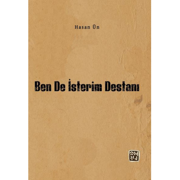 Ben de İsterim Destanı - Hasan Ün