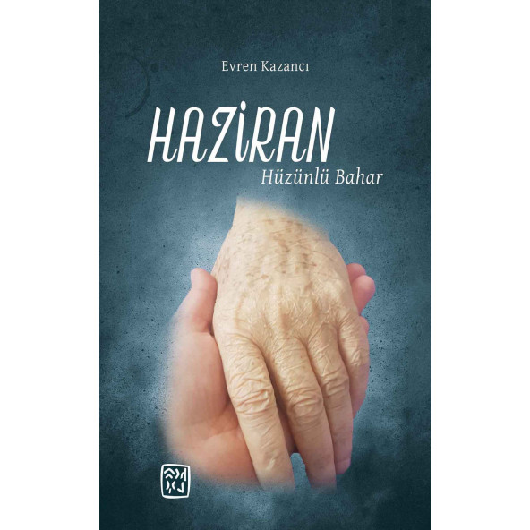 Haziran: Hüzünlü Bahar - Evren Kazancı