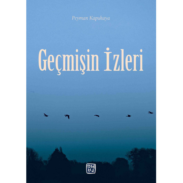 Geçmişin İzleri - Peyman Kapukaya