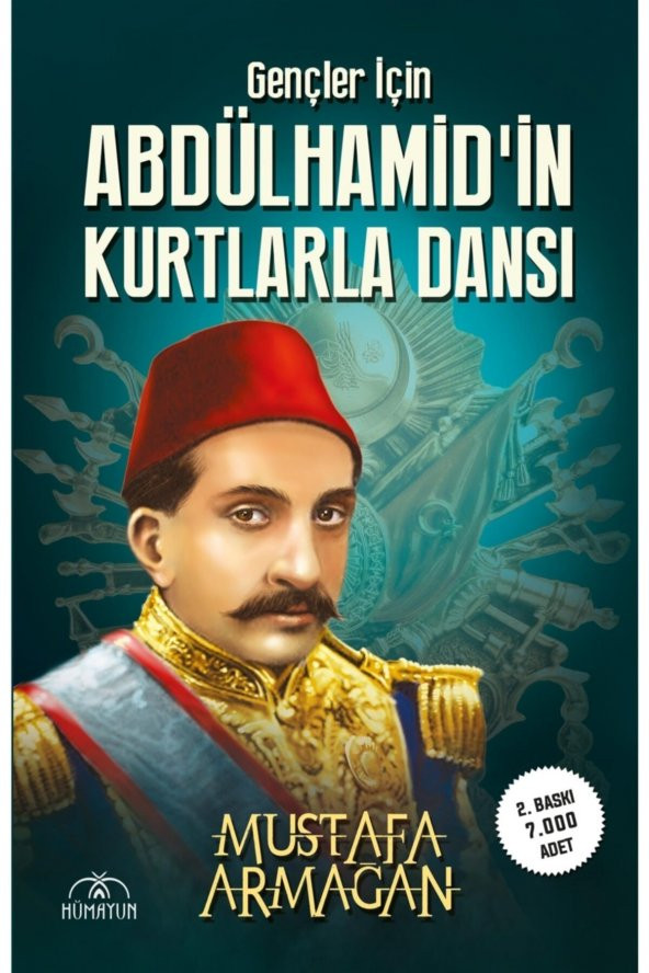 Gençler Için Abdülhamid’in Kurtlarla Dansı - Mustafa Armağan 9786057407900 - 1