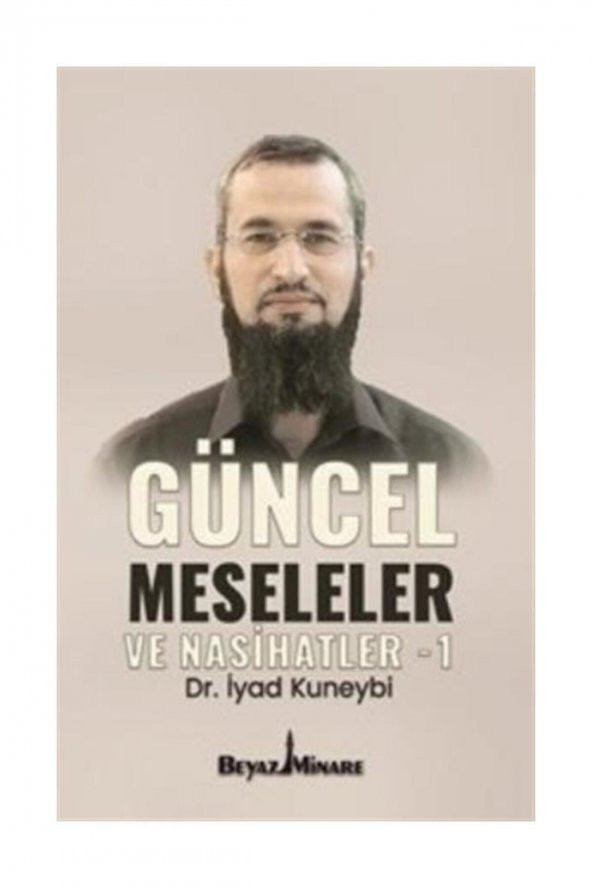 Güncel Meseleler ve Nasihatler - 1 - İyad Kuneybi ürün görseli