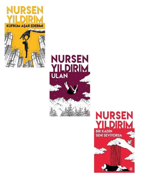 Nursen Yıldırım Seti 3 Kitap (Küfrüm Aşar Edebimi + Ulan + Bir Kadın Seni Seviyorsa)