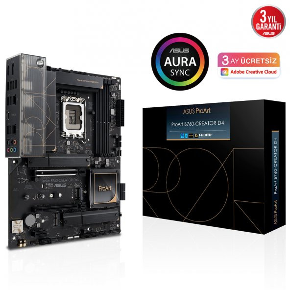 PROART B760-CREATOR D4 INTEL B760 LGA1700 DDR4 5333 HDMI DP TYPE-C 3x M2 USB3.2 AURA RGB 2.5Gbit Gbit LAN ATX PCIe 5.0 x16 Slot 12+1 GUC ASAMASI  CONTROL CENTER EXPRESS HEDIYELI