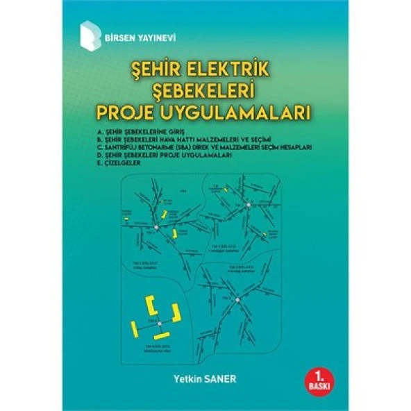 Şehir Elektrik Şebekeleri Proje Uygulamaları / Yetkin Saner