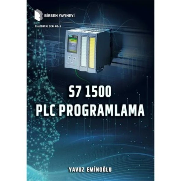 S7 1500 PLC Programlama / Yavuz Eminoğlu