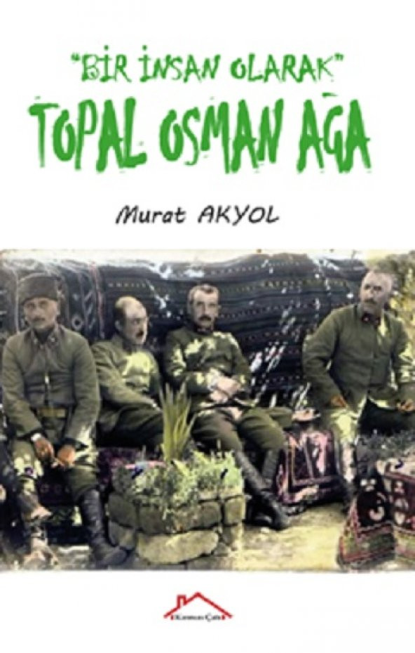 Bir İnsan Olarak Topal Osman Ağa - 1
