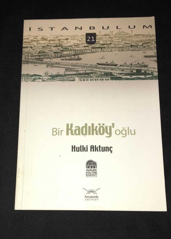 İstanbulum 21 BİR KADIKÖY OĞLU   ( İKİNCİ EL ÜRÜN ) - 1