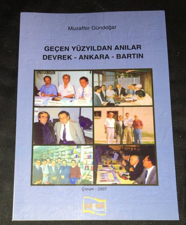GEÇEN YÜZYILDAN ANILAR Devrek - Ankara - Bartın [İthaflı-İmzalı]   ( İKİNCİ EL ÜRÜN )