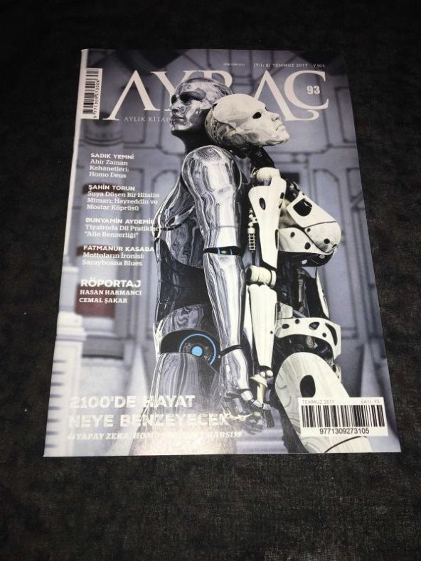 AYRAÇ Dergisi Temmuz 2017 Sayı 93 Sadık Yemni AHİR ZAMAN KEHANETLERİ Homo Deus   ( İKİNCİ EL ÜRÜN )