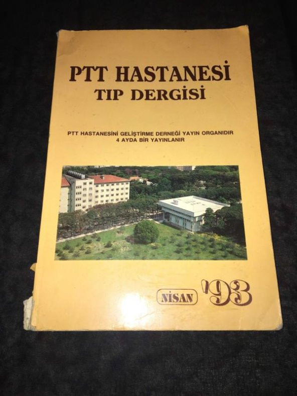 PTT HASTANESİ DERGİSİ Nisan 93  Sayı 1   ( İKİNCİ EL ÜRÜN )