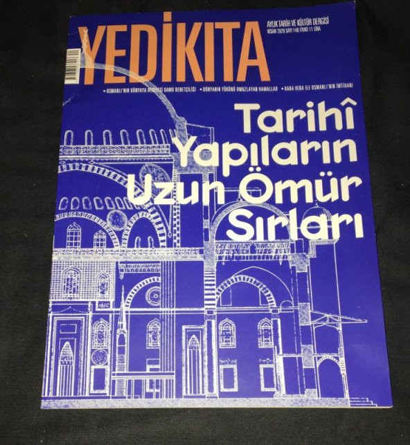 YEDİKITA Dergisi Nisan 2020 Sayı 140 TARİHİ YAPILARIN UZUN ÖMÜR SIRLARI   ( İKİNCİ EL ÜRÜN )