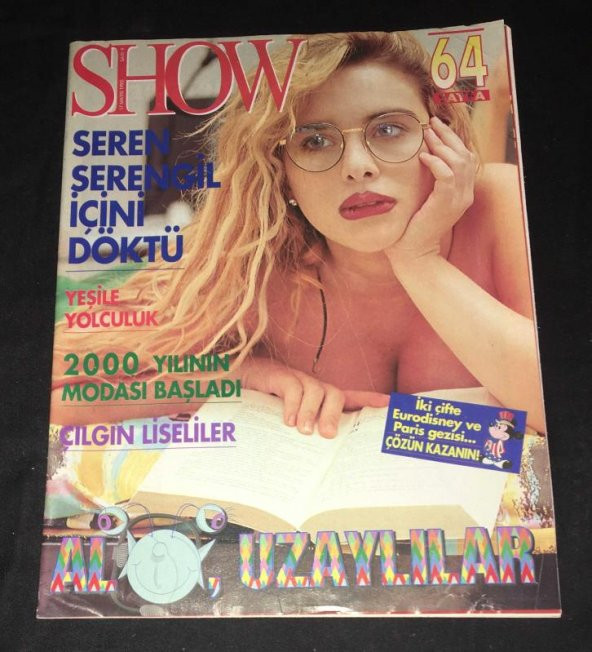 SHOW 17 Mayıs 1992 Sayı 9 SEREN SERENGİL İÇİNİ DÖKTÜ - 2000 YILININ MODASI BAŞLADI   ( İKİNCİ EL ÜRÜN )