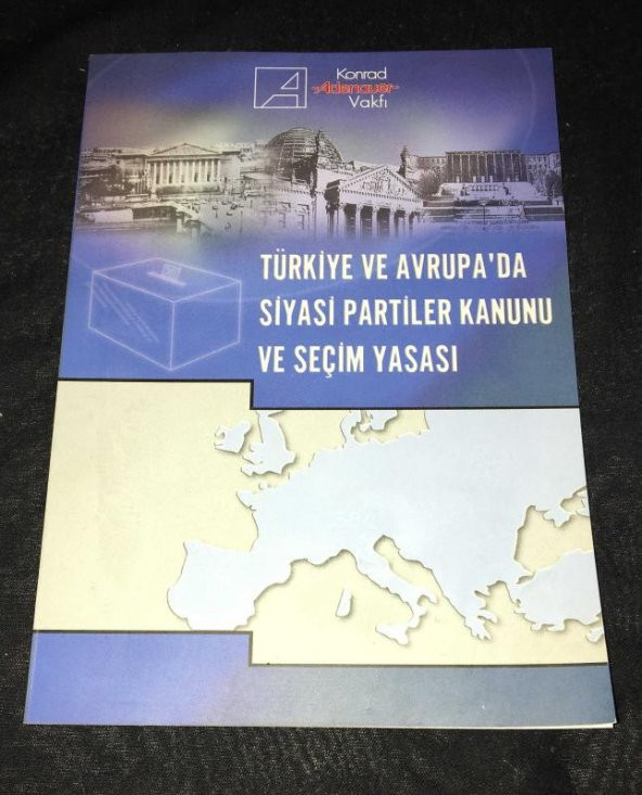 TÜRKİYE VE AVRUPADA SİYASİ PARTİLER KANUNU VE SEÇİM YASASI   ( İKİNCİ EL ÜRÜN )