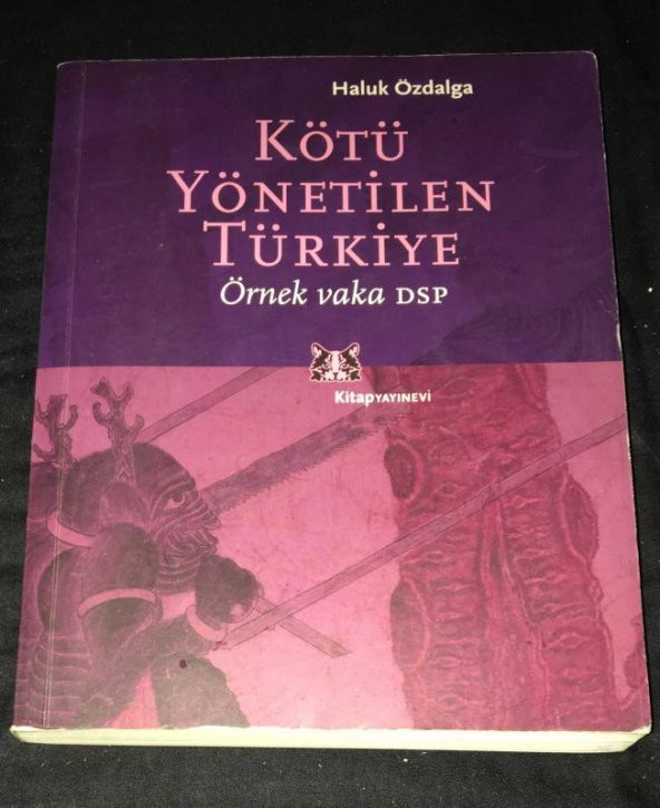 KÖTÜ YÖNETİLEN TÜRKİYE Örnek Vaka DSP [2.el kitaptır]   ( İKİNCİ EL ÜRÜN ) - 1