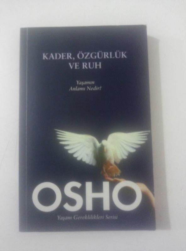 KADER ÖZGÜRLÜK VE RUH Yaşamın Anlamı Nedir   ( İKİNCİ EL ÜRÜN )
