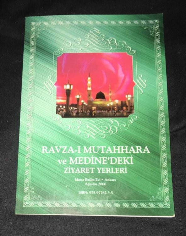 RAVZA-I MUTAHHARA VE MEDİNEDEKİ ZİYARET YERLERİ   ( İKİNCİ EL ÜRÜN )