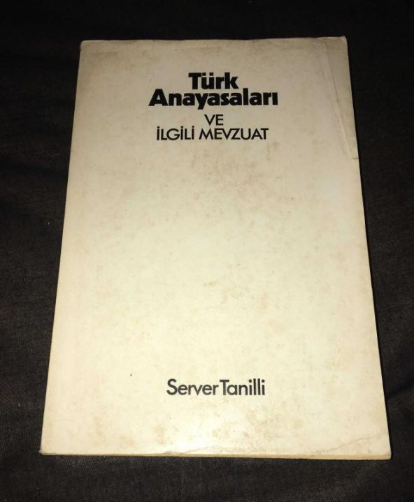 TÜRK ANAYASALARI VE İLGİLİ MEVZUAT   ( İKİNCİ EL ÜRÜN )