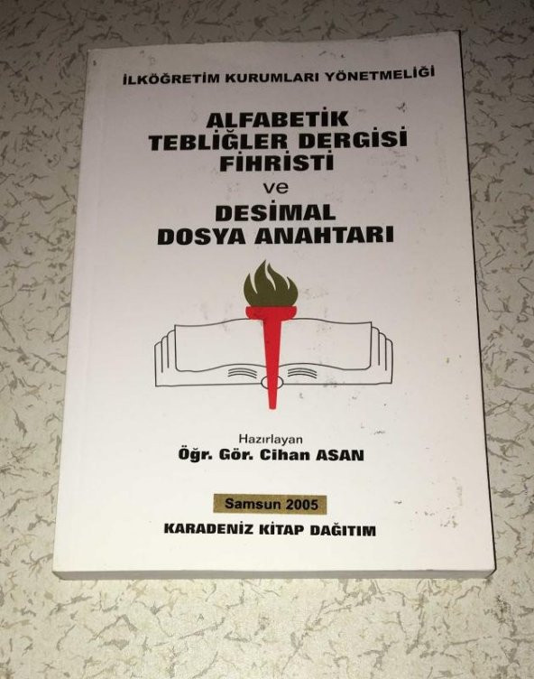 İLKÖĞRETİM KURUMLAR YÖNETMELİĞİ Alfabetik Tebliğler Dergisi Fihristi ve Desimal Dosya Anahtarı   ( İKİNCİ EL ÜRÜN )