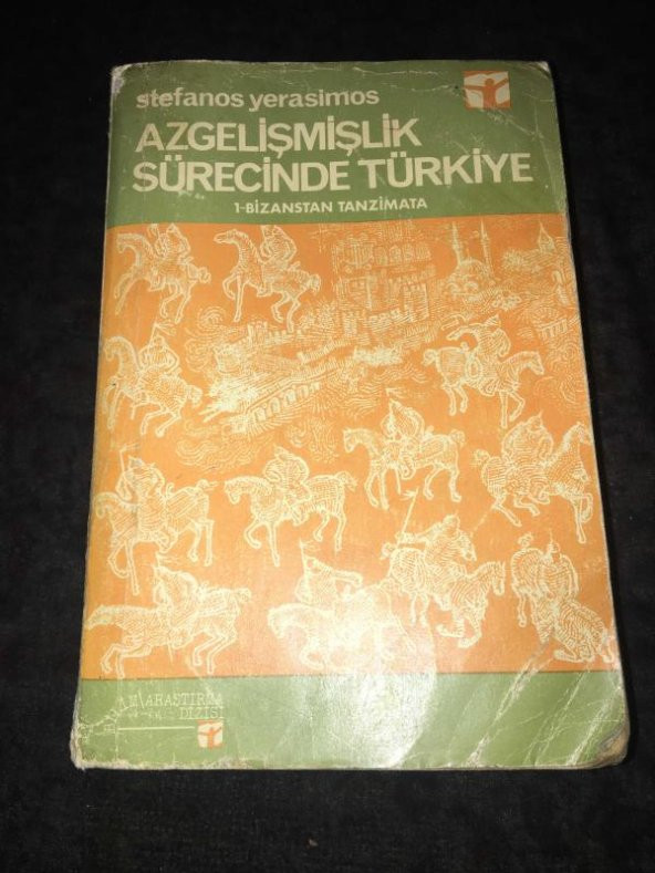 AZGELİŞMİŞLİK SÜRECİNDE TÜRKİYE 1 - Bizanstan Tanzimata   ( İKİNCİ EL ÜRÜN )