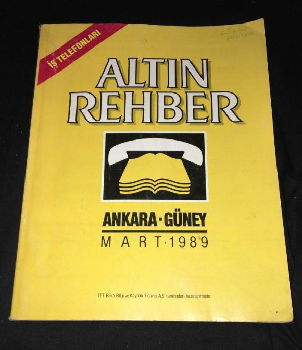 ALTIN REHBER ANKARA - GÜNEY Mart 1989 [İş Telefonları]   ( İKİNCİ EL ÜRÜN )
