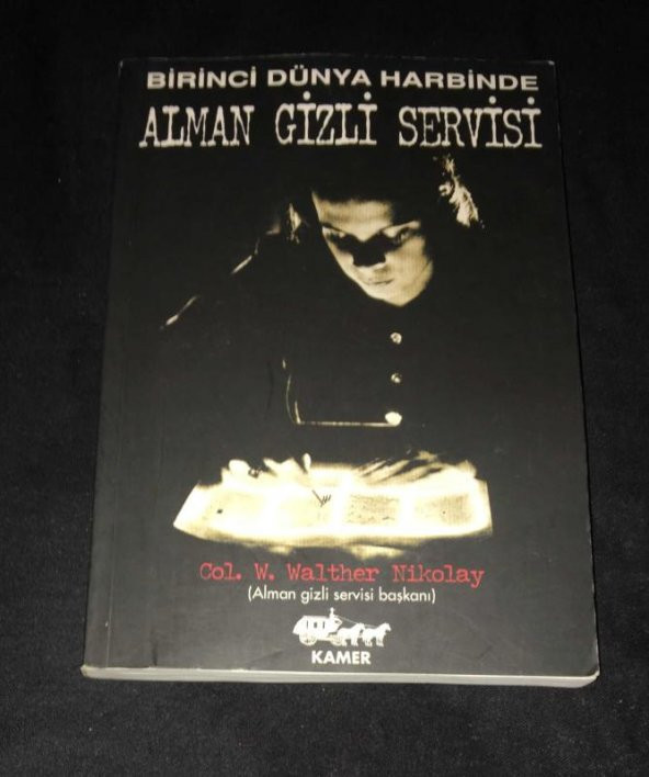 BİRİNCİ DÜNYA HARBİNDE ALMAN GİZLİ SERVİSİ   ( İKİNCİ EL ÜRÜN ) - 1