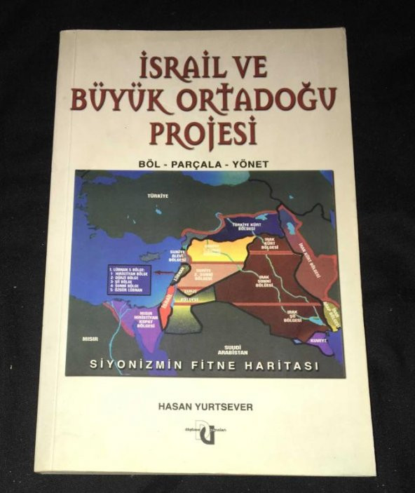 İSRAİL VE BÜYÜK ORTADOĞU PROJESİ Böl,Parçala,Yönet   ( İKİNCİ EL ÜRÜN )