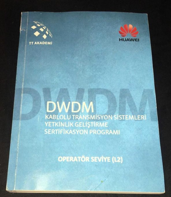 DWDM Kablolu Transmisyon Sistemleri Yetkinlik Geliştirme Sertifikasyon Programı OPERATÖR SEVİYE L2   ( İKİNCİ EL ÜRÜN )
