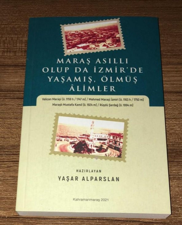 MARAŞ ASILLI OLUP DA İZMİRDE YAŞAMIŞ,ÖLMÜŞ ALİMLER Velican Maraşi-Mehmed Maraşi İzmiri-Rüşdü Şardağ-Maraşlı Mustafa Kamil -Türkçe-Arapça-   ( İKİNCİ EL ÜRÜN ) - 1