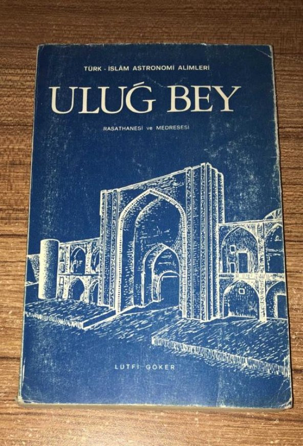 ULUĞ BEY RASATHANESİ VE MEDRESESİ   ( İKİNCİ EL ÜRÜN )