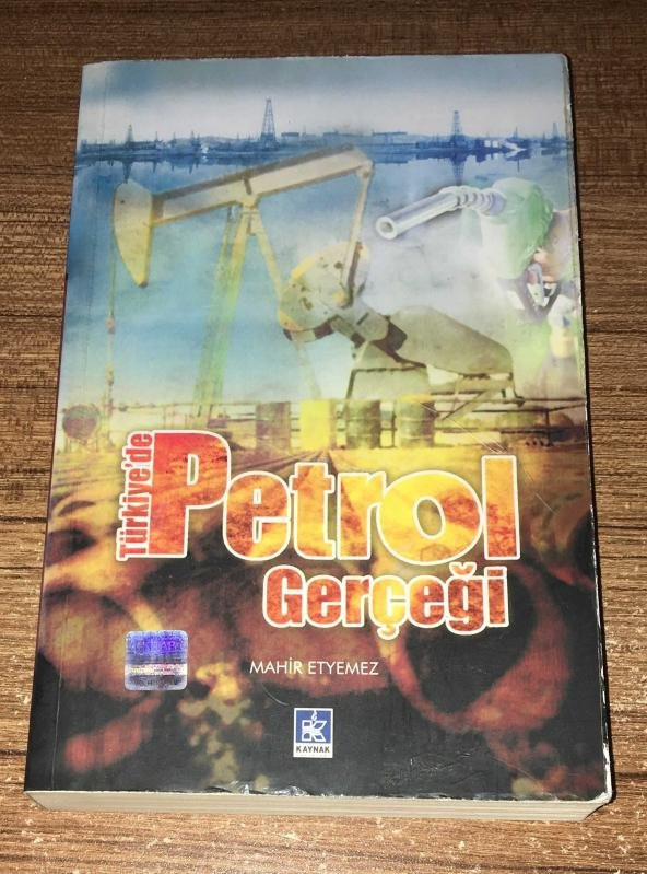 TÜRKİYEDE PETROL GERÇEĞİ   ( İKİNCİ EL ÜRÜN )