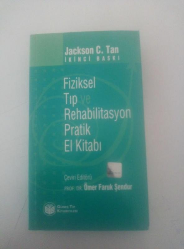 FİZİKSEL TIP REHABİLİTASYON Pratik El kİtabı   ( İKİNCİ EL ÜRÜN )