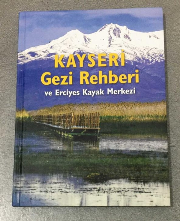 KAYSERİ GEZİ REHBERİ ve ERCİYES KAYAK MERKEZİ   ( İKİNCİ EL ÜRÜN )
