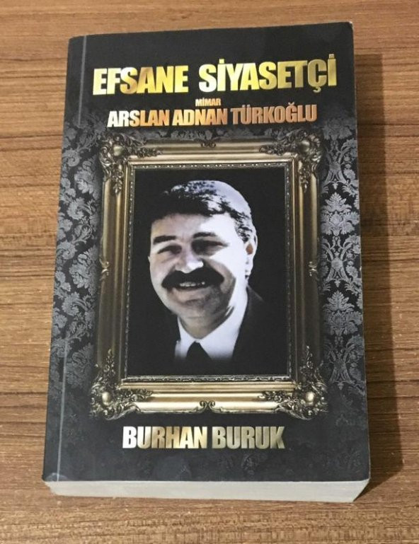 EFSANE SİYASETÇİ MİMAR ARSLAN ADNAN TÜRKOĞLU   ( İKİNCİ EL ÜRÜN ) - 1