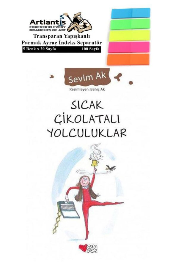 Sıcak Çikolatalı Yolculuklar Sevim Ak 207 Sayfa Karton Kapak 1 Adet Fosforlu Transparan Kitap Ayraç 1 Paket