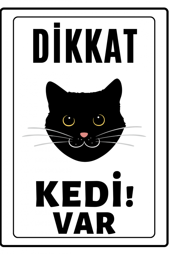 Emach Dizayn Dikkat Kedi Var Uyarı ikaz Levhası PVC Kaplama A4 Kara 3