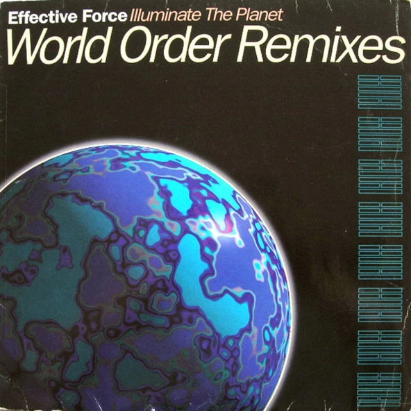 Effective Force – Illuminate The Planet (World Order Remixes) - Trance, Techno tarz müzik - Plak alithestereo