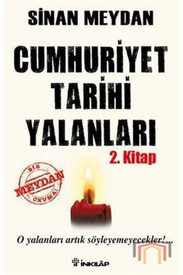 Cumhuriyet Tarihi Yalanları 2. Kitap Sinan Meydan,