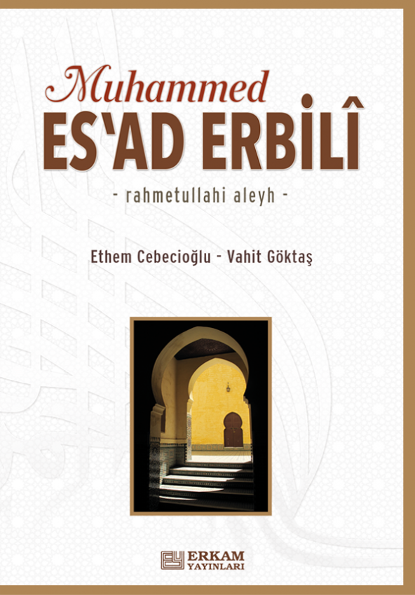 Muhammed Esad Erbili - Prof. Dr. Ethem Cebecioğlu, Vahit Göktaş