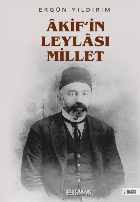 Akifin Leylası Millet - Ergün Yıldırım