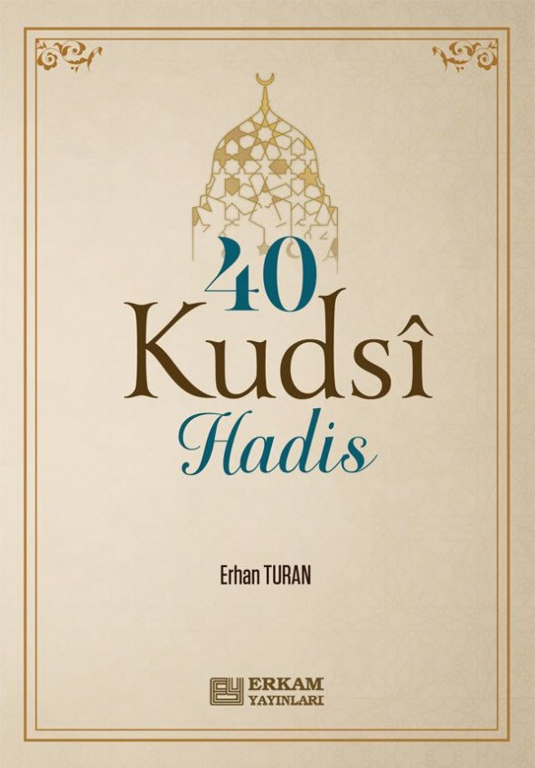 40 Kudsi Hadis - Erhan Turan