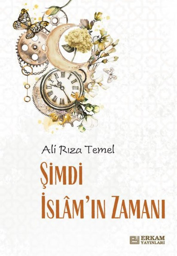 Şimdi İslamın Zamanı - Ali Rıza Temel