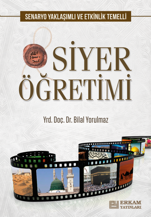 Siyer Öğretimi - Doç. Dr. Bilal Yorulmaz