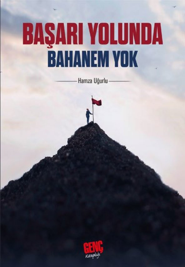 Başarı Yolunda Bahanem Yok - Hamza Uğurlu